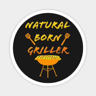 Natural Born Griller Magnet